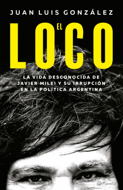 Portada del libro "El Loco" de Juan Pablo González.